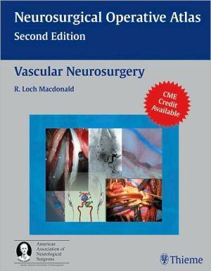 Vascular Neurosurgery, Neurosurgery Operative Atlas - 76d811adf86835240bdb561d3071b1d1