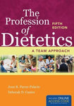 The Profession of Dietetics: A Team Approach 5E - 7a1ec81da7c457f86d1d72724a332a4f