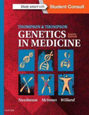 Thompson & Thompson Genetics in Medicine, 8th Edition - 7b75512beae49a2b7ab743f1d05b3cbd