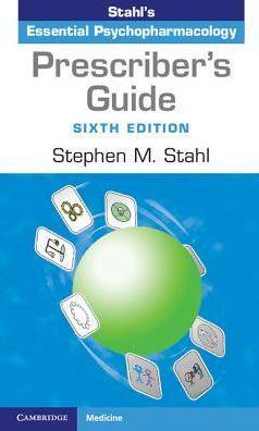 Prescriber's Guide : Stahl's Essential Psychopharmacology, 6e - 7c835970bd242cc356b5703d6c710e8d