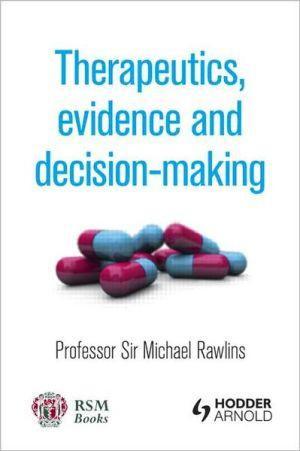 Therapeutics, Evidence and Decision-Making - 7d0073cd8d14c550d69b742e30f3706d