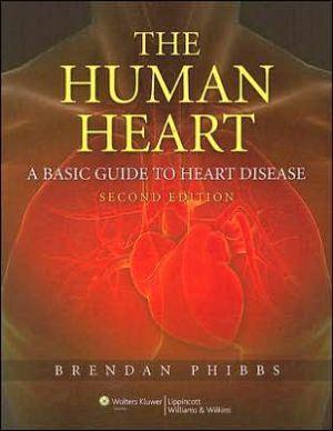 The Human Heart A Basic Guide to Heart Disease, 2e - 7f314e0b94d25ce8e48cca48cdd36fc4