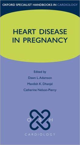 Oxford Specialist Handbooks in Cardiology: Heart Disease in Pregnancy - 803ebb7bde31781c9cf214e98755e88b