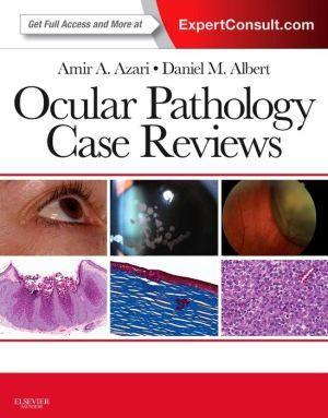 Ocular Pathology Case Reviews - 81ab4d7f3a78e953094e74e51f8b78a5