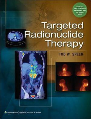 Targeted Radionuclide Therapy ** - 83600977acfcc77d623dd26e2fe142e2