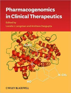 Pharmacogenomics in Clinical Therapeutics - 83dfe07205cf8dc1d432e4fcf4796736