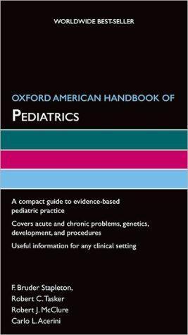 Oxford American Handbook of Pediatrics - 84ebd8e4f4f8c2a55db84d2b8fb0f493