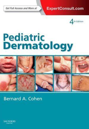 Pediatric Dermatology, 4e - 84fd21619238c6df9252f8b7a46b92a6