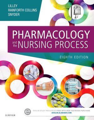 Pharmacology and the Nursing Process, 8th Edition - 87855f63efc9b33669898e7c583cc933