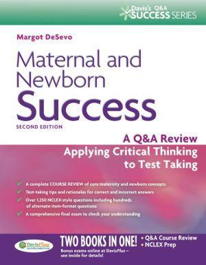 Maternal and Newborn Success : A Q&A Review Applying Critical Thinking to Test Taking, 2E - 89f1b18464f28cb58e7d26ba0115389d