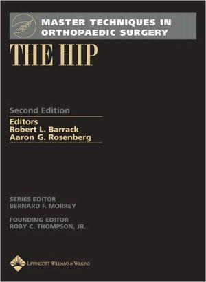 Master Techniques in Orthopaedic Surgery: The Hip, 2e ** - 8aacc868e20c4d9a4843db11ee62a029