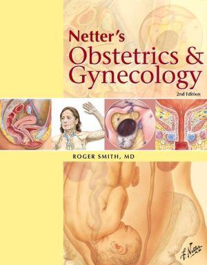 Netter's Obstetrics and Gynecology, 2nd Edition ** - 8bf1ad5c06ebe69ea730b42dda5d44d6