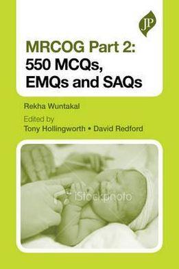 MRCOG Part 2: 550 MCQs, EMQs and SAQs - 8e119a7dc045dadaa14e151ce537c9c4
