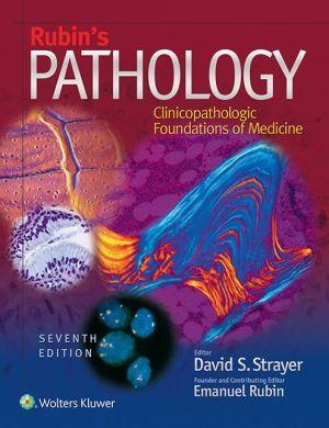 Rubin's Pathology: Clinicopathologic Foundations of Medicine, 7e - 8e7f16a1ea298cadc14199e2c9dacd59