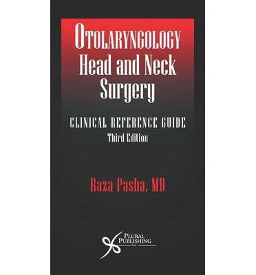 Otolaryngology-Head and Neck Surgery Clinical Reference Guide ,3e** - 8fd5c86e68c1fcdd4b1e848f771f19f1