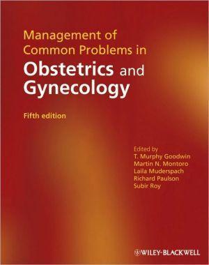 Management of Common Problems in Obstetrics and Gynecology, 5e - 90558b9ea5d818e4537e721512d1c28d