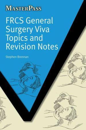 MasterPass: FCRS General Surgery Viva Topics and Revision Notes - 906e0115cc0a1e1e1b97e26f1f30b8e6