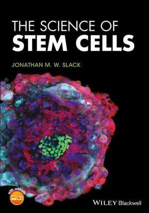 The Science of Stem Cells - 91ca1505b91840983c5cd85a8560da28