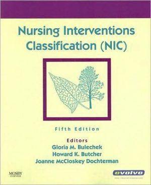Nursing Interventions Classification (NIC), 5th Edition ** - 9342146ce3fdfdf2fb0b5d9b31e9cb70