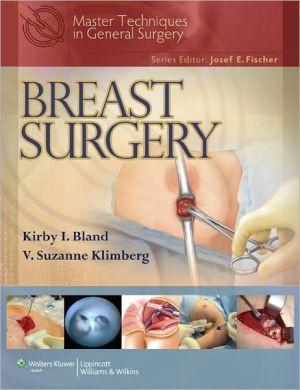 Master Techniques in General Surgery: Breast Surgery - 9763ab9733296fb4a2b869913a127db0