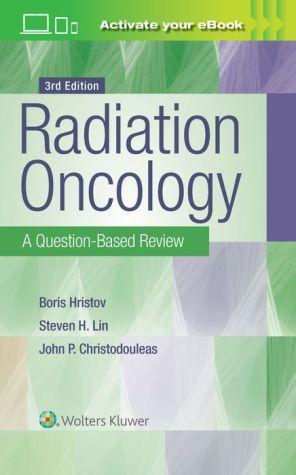 Radiation Oncology Review 3e - 992c9cab796f244b8dcb2ffc51549c60