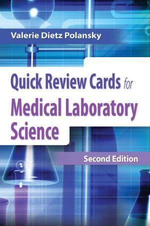 Quick Review Cards for Medical Laboratory Science, 2E - 9e41cefed3f6fd11334830ee8db7eb80