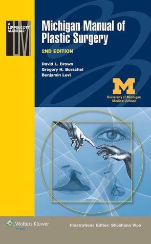 Michigan Manual of Plastic Surgery, 2e - 9e8537f02c24d09bb228fc44311e5b74