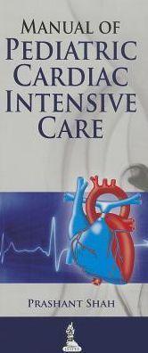 Manual of Pediatric Cardiac Intensive Care - 9f1788cf5d78dad4d603492357020661
