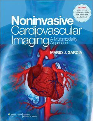 NonInvasive Cardiovascular Imaging: A Multimodality Approach ** - 9f87ac097a48d90b0d7c3fd177a8bece