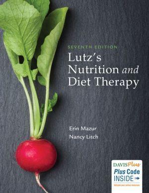 Lutz's Nutrition and Diet Therapy, 7 - a43b9bb1f352ead5aa7ecb027b85eedb