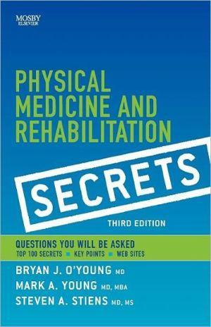 Physical Medicine & Rehabilitation Secrets, 3e - a5a2beef45f4292389c35fc9f0c11a9b