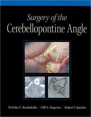 Surgery of the Cerebellopontine Angle - a5c6094722eb11ff4239105edd943992