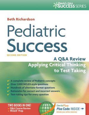 Pediatric Success : A Q&A Review Applying Critical Thinking to Test Taking, 2E - a5e4afa7f6ea8b0e0ee3fac8b37ddb2b