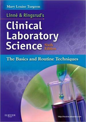 Linne & Ringsrud's Clinical Laboratory Science, The Basics and Routine Techniques, 6e - a7a0a7d380218952554fd949419abfec