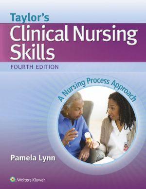 Taylor's Clinical Nursing Skills, 4e - a7a14926c1d5a3a378baf00ec1e4f5fa