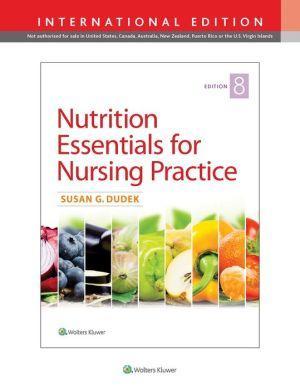 Nutrition Essentials for Nursing Practice, 8e - a899f866418fa0e90d1cd6fdc1234b87