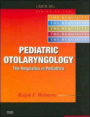 Pediatric Otolaryngology Requisites in Pediatrics ** - a926327cc6ec97894c3a6e1ddbf6b0f3