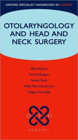 Oxford Specialist Handbooks in Surgery: Otolaryngology and Head and Neck Surgery - aa5eed42605c861574c9680467f7fb60