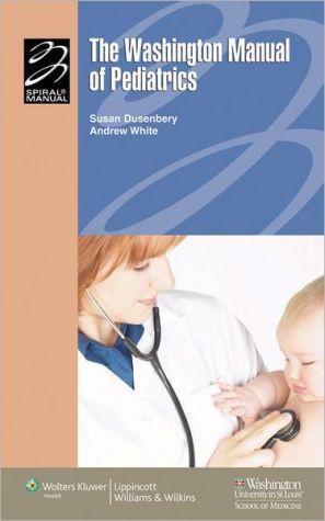 The Washington Manual® of Pediatrics ** - abe32cf74a90555ec5ead36d8774ca68