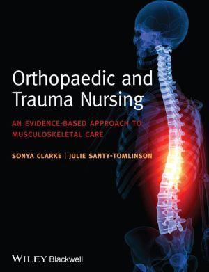 Orthopaedic and Trauma Nursing - An Evidence-based Approach to Musculoskeletal Care - ac1898309008b3fcb259edebec6f7679