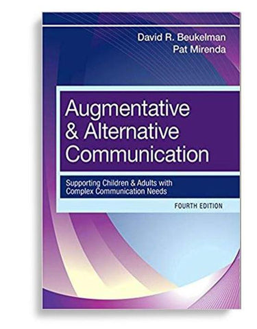Augmentative and Alternative Communication: Supporting Children and Adults with Complex Communication Needs 4th Edition by David Beukelman