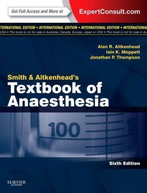 Smith and Aitkenhead's Textbook of Anaesthesia, IE, 6e - b239b0089d88b8c1cd3a04ff0044352a
