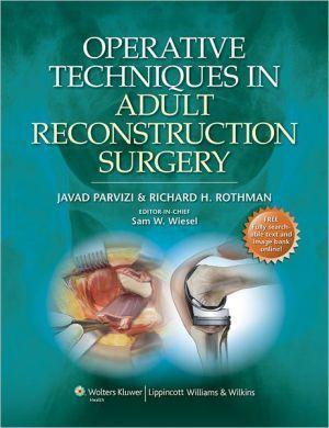 Operative Techniques in Adult Reconstruction Surgery ** - b5c48c0421d0ed639bf9f30282053809