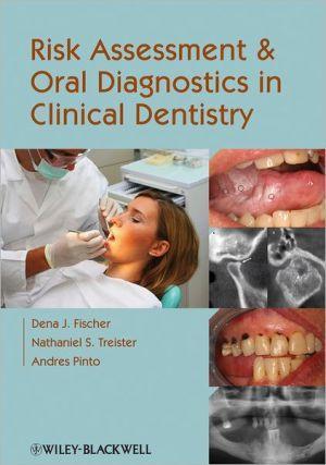 Risk Assessment and Oral Diagnostics in Clinical Dentistry - b6291b88244ddff998b9115b3ac4f660
