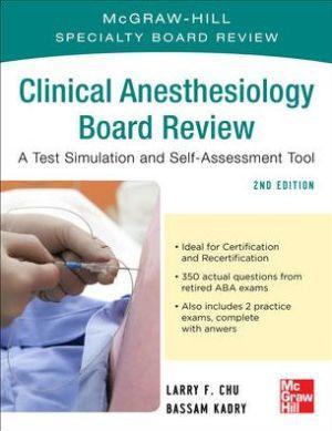 McGraw-Hill Specialty Board Review: Clinical Anesthesiology, 2e - b771c31547a1ff73769b9eb92437579d
