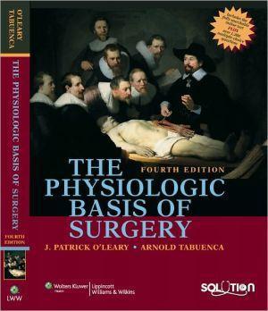 The Physiologic Basis of Surgery, 4e - b77ec5c376b9de496d194bdebea03a09