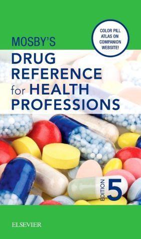 Mosby's Drug Reference for Health Professions, 5th Edition ** - b8794a4f4af96789ff24a096abb64be7