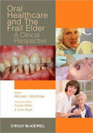 Oral Healthcare and the Frail Elder: A Clinical Perspective - ba367005ee9b9dd45b7193fdfe273a5f