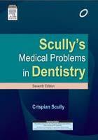 Scully's Medical Problems in Dentistry , 7/e - bdba5e13ec683f4bae46f4475a6c9cb7
