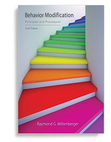 Behavior Modification: Principles and Procedures 6th Edition by Raymond G. Miltenberger